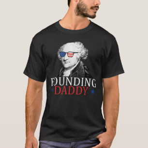Founding Daddy John Adams 4th Of July T-Shirt