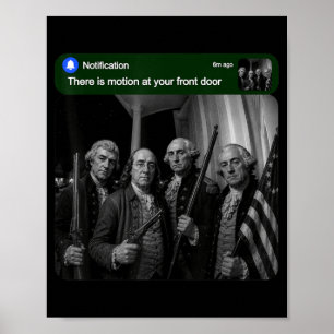 Founding Fathers Humour There Is Motion At Front Poster