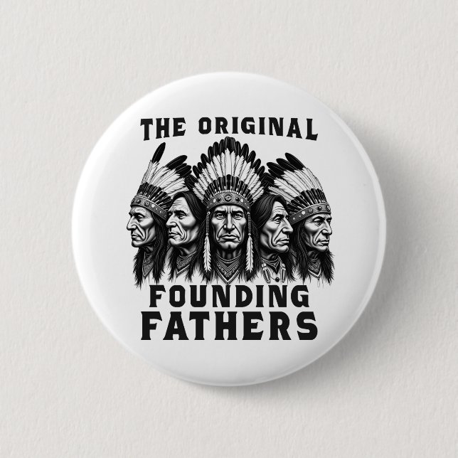 Founding Fathers Native American Indian 6 Cm Round Badge (Front)