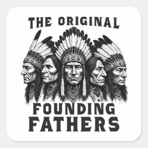 Founding Fathers Native American Indian Square Sticker