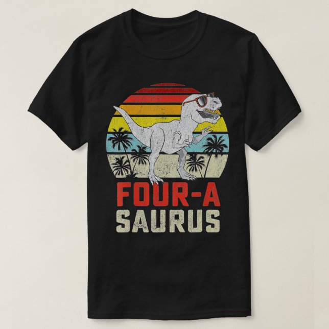 Four a Saurus Birthday T Rex 4 Year Old Dino 4th D T-Shirt (Design Front)