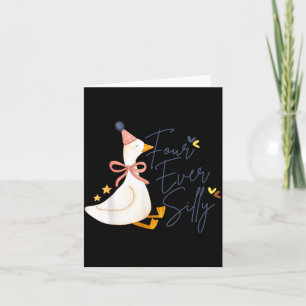Four Ever Silly Funny Silly Goose 4th Birthday  Card