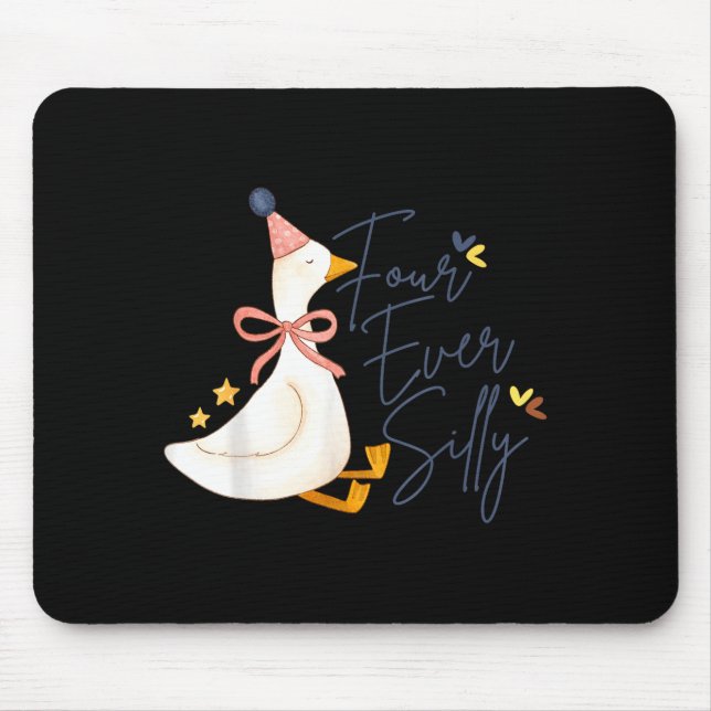 Four Ever Silly Funny Silly Goose 4th Birthday  Mouse Pad (Front)