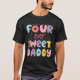 Four Ever Sweet Daddy 4Th Birthday Girl Doughnut L T-Shirt