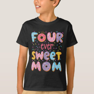Four Ever Sweet Mum 4th Birthday Girl Doughnut Lov T-Shirt