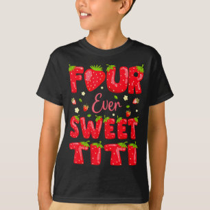 Four Ever Sweet Titi Strawberry Berry 4th Birthday T-Shirt