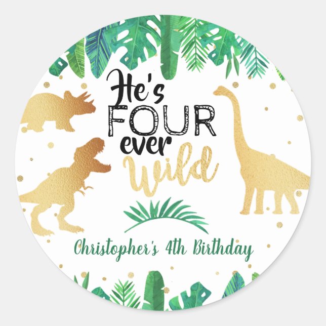 Four Ever Wild Dinosaur Boys 4th Birthday Classic Round Sticker (Front)