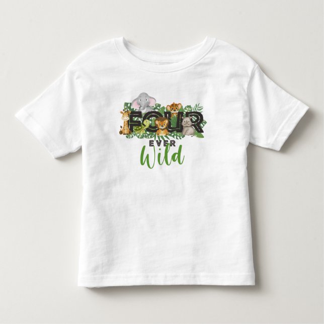 Four ever wild Jungle Safari Animals Birthday Toddler T-Shirt (Front)