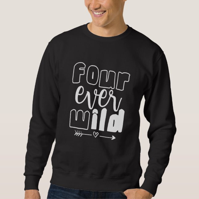 Four Ever Wild Sweatshirt (Front)