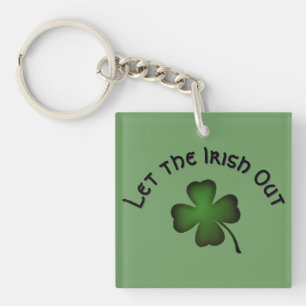 Four Leaf Clover Let the Irish Out on Green Custom Key Ring