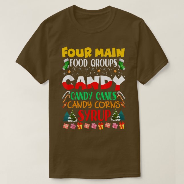 Four Main Food Groups Candy Candy Canes Candy Corn T-Shirt (Design Front)