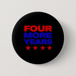 Four More Years Trump T Shirt 6 Cm Round Badge