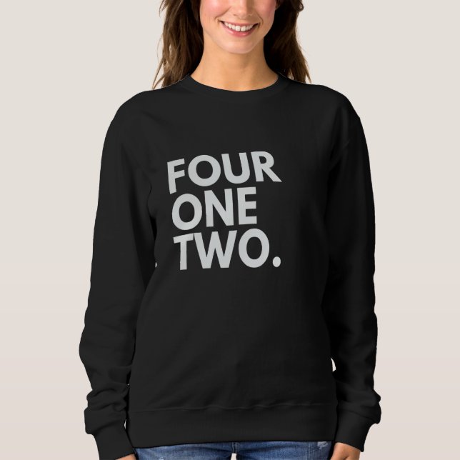 FOUR ONE TWO Area Code 412 Pittsburgh PA Pennsylva Sweatshirt (Front)