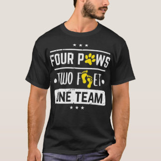 Four Paws two feet one team for a dog training dog T-Shirt