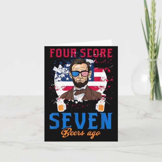 Four Score And 7 Beers Ago 4th Of July Funny Card (Front)