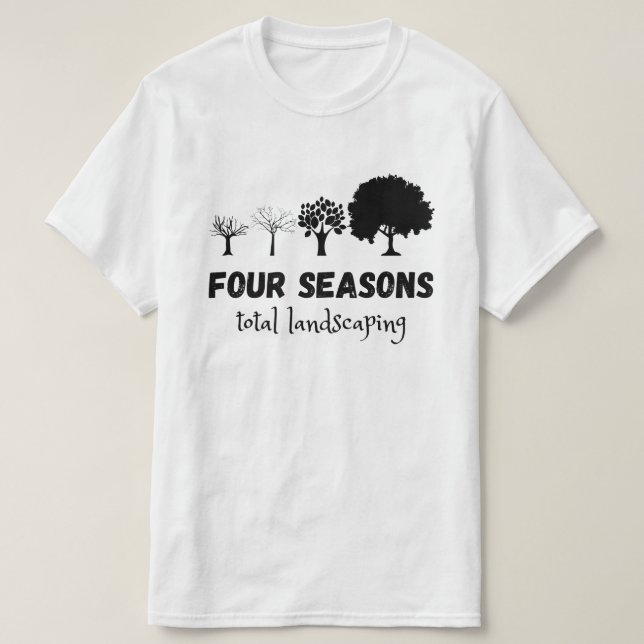 Four Seasons Total LandScaping T-Shirt (Design Front)