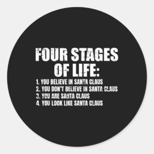 Four Stages Of Life Santa Fathers Day Funny Dad Pa Classic Round Sticker
