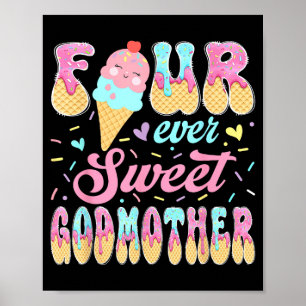 Four sweet godmother 4th birthday girl ice cream poster