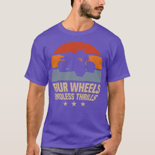 Four Wheels Endless Thrills 4 Wheeler Rider T-Shirt