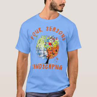 Fourr Seasonns Total Landscaping _41 T-Shirt