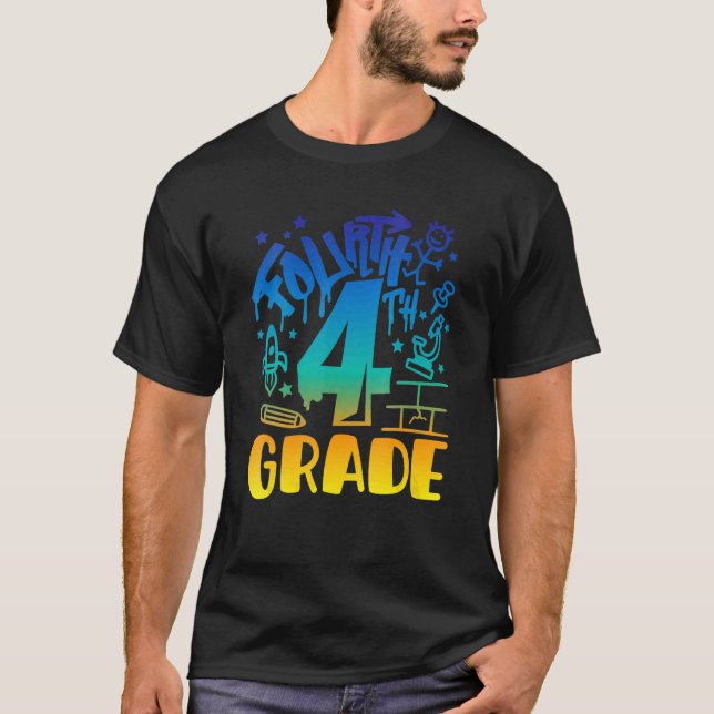 Fourth 4th Grade First Day Of School Back To Schoo T-Shirt (Front)