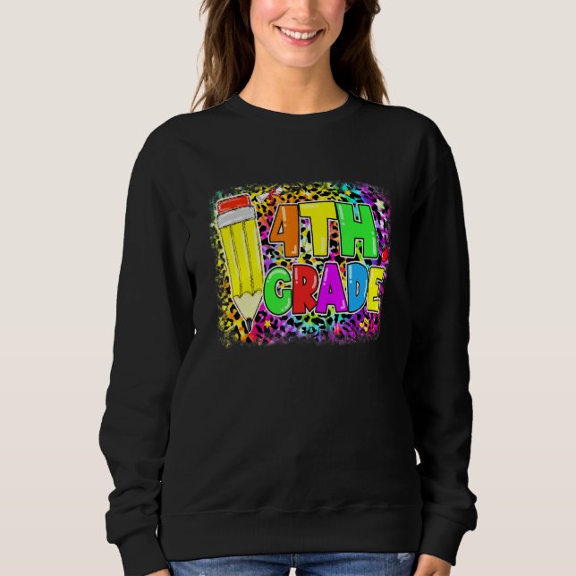 Fourth Grade Back To School Leopard Pencil Teacher Sweatshirt (Front)