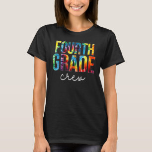 Fourth Grade Crew Tie Dye Appreciation Day Back To T-Shirt