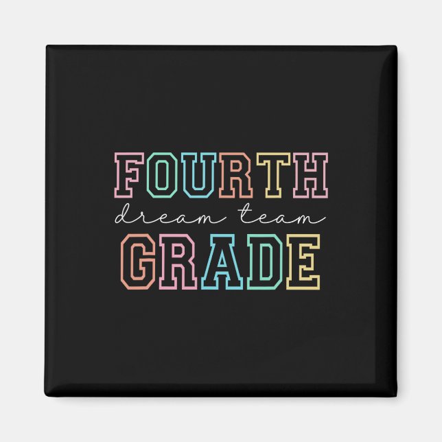Fourth Grade Dream Team 4th Grade First Day Of Sch Magnet (Front)