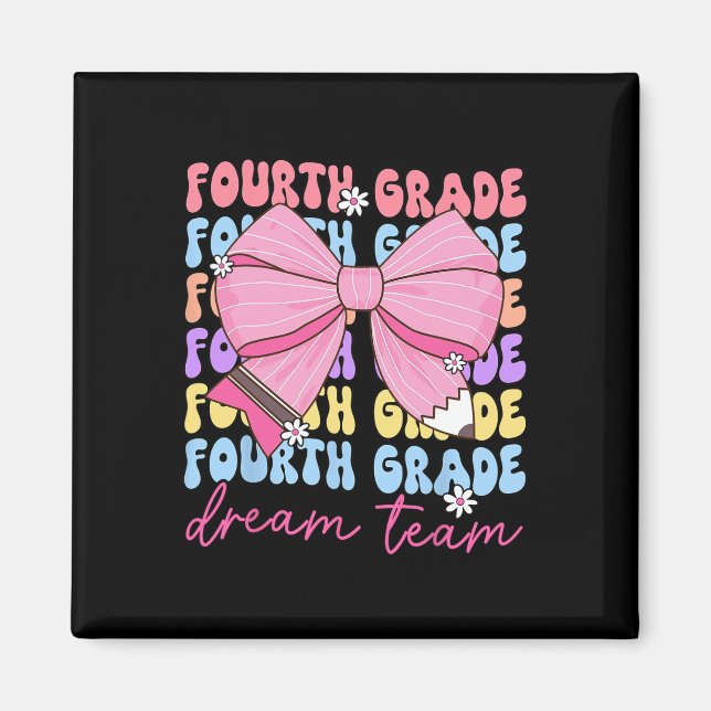 Fourth Grade Dream Team Teacher Bow Back To School Magnet (Front)