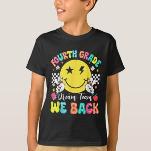 Fourth Grade Dream Team We Back To School 4th Grad T-Shirt