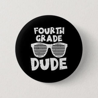 Fourth Grade Dude 4th Grade Teachers Students Back 6 Cm Round Badge