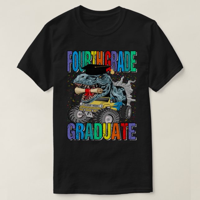 Fourth Grade Graduate Monster Truck Dinosaur T-rex T-Shirt (Design Front)
