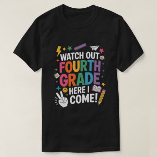 Fourth Grade Here I Come T-Shirt
