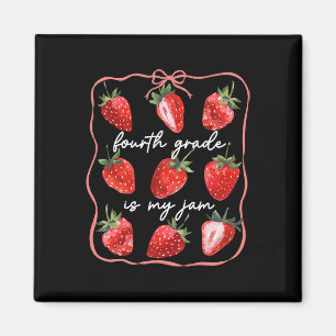 Fourth Grade Is My Jam Strawberry Coquette Ck To S Magnet