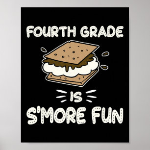 Fourth Grade Is S'more Fun Byck To School Teacher  Poster