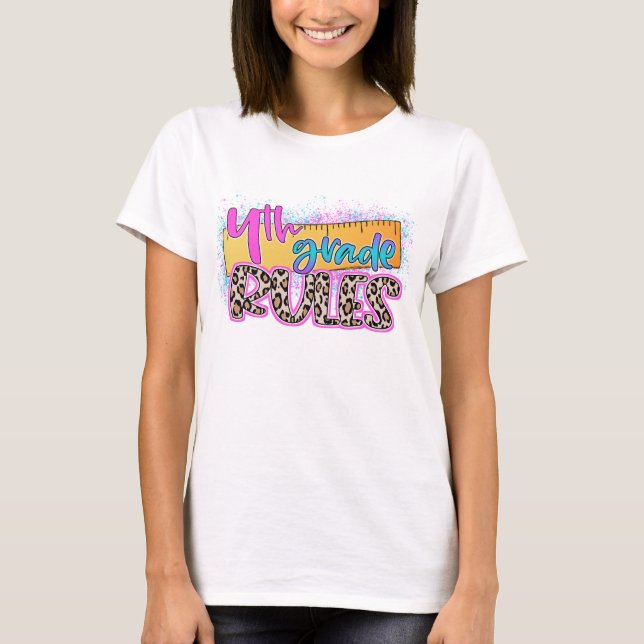 Fourth  Grade Rules Teacher T-Shirt (Front)