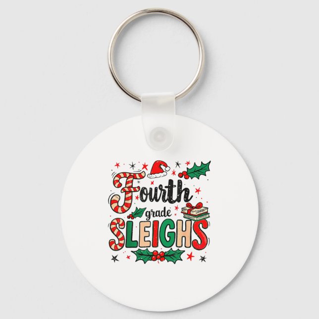Fourth Grade Sleighs Funny Christmas Teacher  Key Ring (Front)
