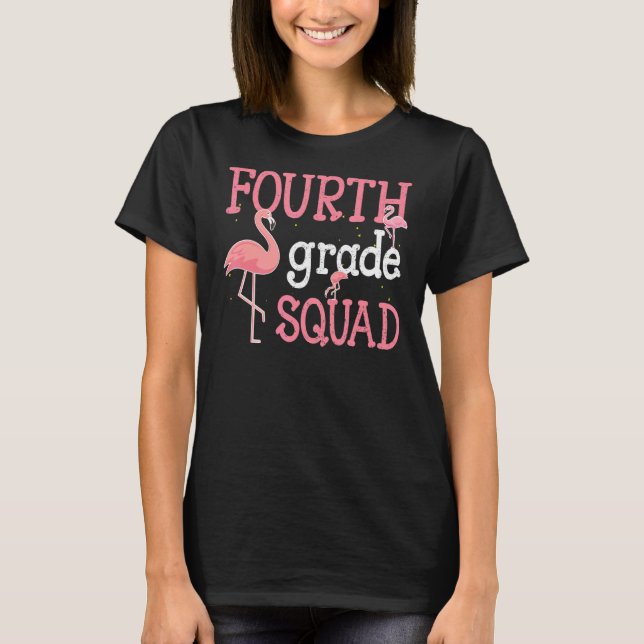 Fourth Grade Squad Flamingo Back To School T-Shirt (Front)