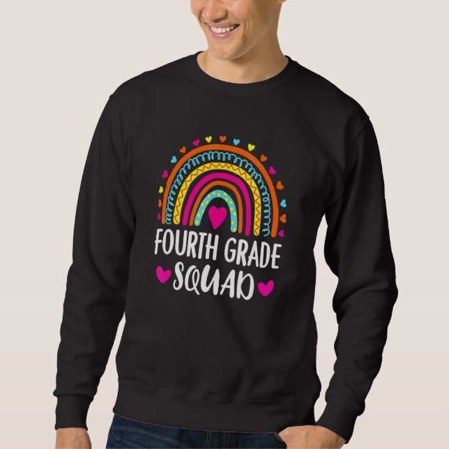 Fourth Grade Squad Teacher Rainbow  Back To School Sweatshirt (Front)