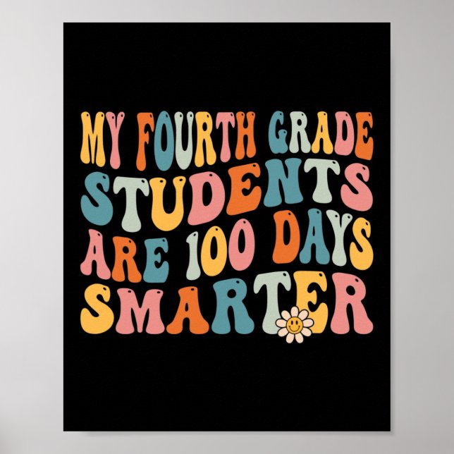 Fourth grade Teacher 100 Days Smarter 100th Day of Poster (Front)