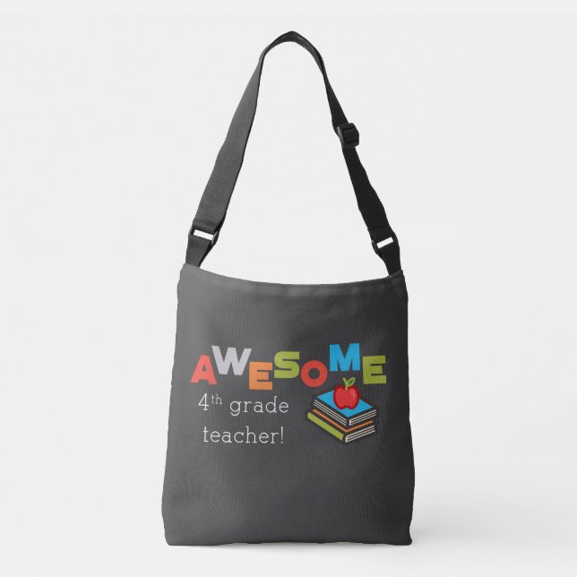 Fourth Grade Teacher Awesome Appreciation Crossbody Bag (Front)