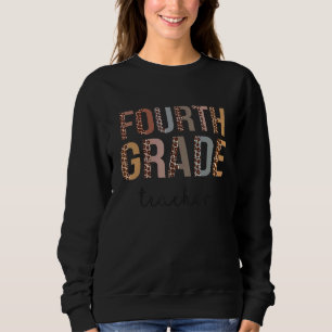 Fourth Grade Teacher Back To School Appreciation L Sweatshirt