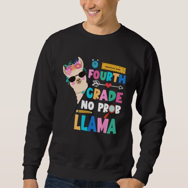Fourth Grade Teacher Student No Prob Llama Back To Sweatshirt (Front)