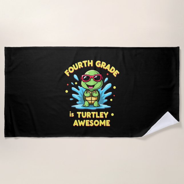 Fourth Grade Turtle-y Awesome First Day of Fourth  Beach Towel (Front)
