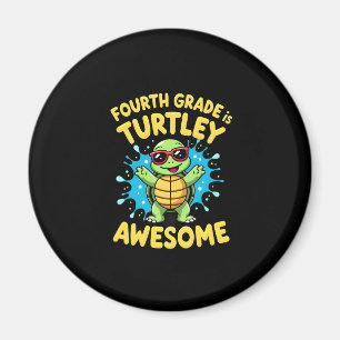 Fourth Grade Turtle-y Awesome First Day of Fourth  Magnet
