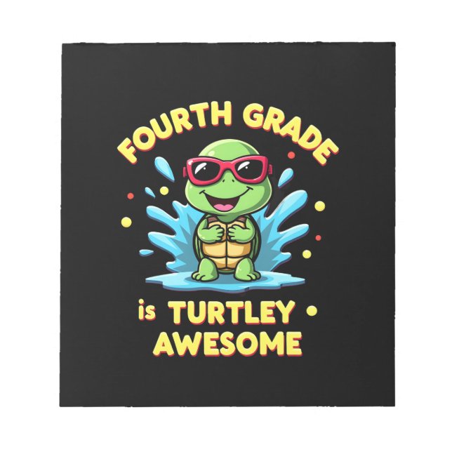 Fourth Grade Turtle-y Awesome First Day of Fourth  Notepad (Front)