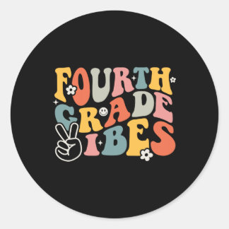 Fourth Grade Vibes - 4th Grade Team Retro 1st Day  Classic Round Sticker