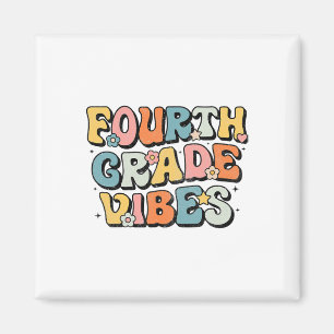 Fourth Grade Vibes - 4th Grade Team Retro 1st Day Magnet