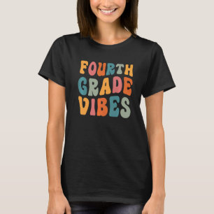 Fourth Grade Vibes 4th Grade Team Retro 1st Day o T-Shirt