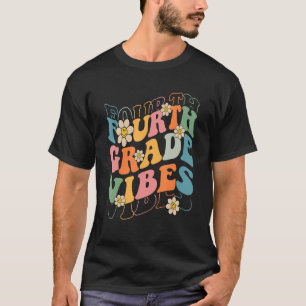 Fourth Grade Vibes 4th Grade Team Retro 1st Day o T-Shirt